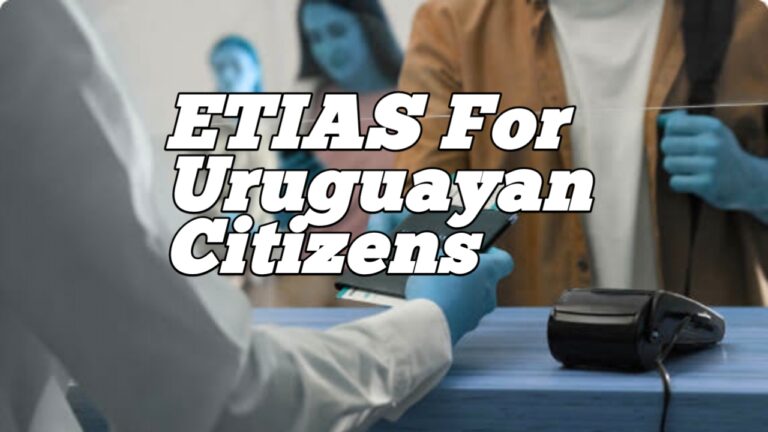 ETIAS For Uruguayan Citizens