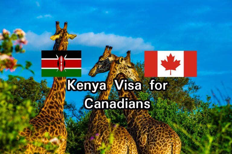 Kenya Visa for Canadians: Application Process & Requirements [2023]